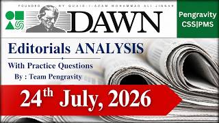 DAWN Editorial Analysis | 24th July 2026 | CSS 2027 | PMS Preparation | Current Affairs | Pengravity