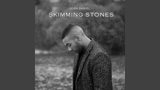 Video thumbnail of "Josh Daniel - Skimming Stones (Designer Doubt Remix)"