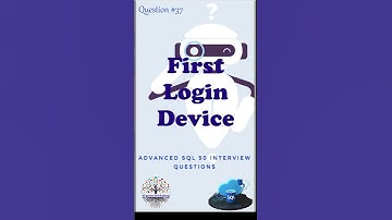 First Login Device #sqlfordataengineer #faangpreparation #interviewquestions #deinterview #sqltips