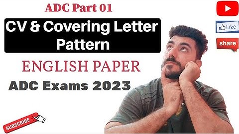 CV and Covering Letter | ADC Part 01 English | ADC Exams 2023 | Aamir Nazir