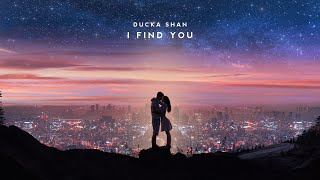 Ducka Shan - I Find You