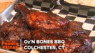 Oz'N Bones BBQ | Foodie Friday