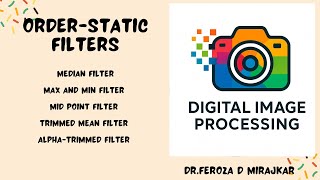 Oder Static Filters (spatial filters for restoration )