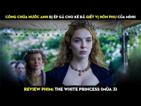Video Công Chúa nước Anh bị Ép Gả cho kẻ đã Ra Tay S̵á̵t̵ Hại người mình yêu - youtube