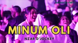 BASS GLERR 🔥 MINUM OLI X KEREN NGERI  - NZAR D'JOCKEY REMIX TERBARU