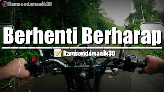 STORY WA BAPER/SAD - BERHENTI BERHARAP