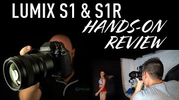 Lumix S1 and S1R: Hands-on Review