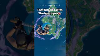 Bro With The Noscopes