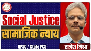 Social Justice : सामाजिक न्याय ||  By Rajesh Mishra UPSC / PSC || DEMO CLASS