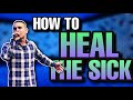 HOW to HEAL the SICK W/ Isaiah Saldivar