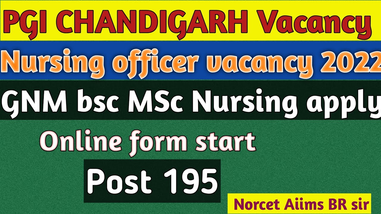 PGI Chandigarh Nursing Officer Vacancy 2022 Total Post 195