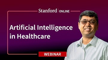 Stanford Webinar - How Artificial Intelligence Can Improve Healthcare