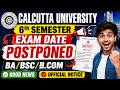 CU 6th Semester Exam Date Postponed 😱 Official Notice Out | BA/BSc/BCom Good News 🚨