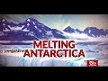 In Depth: Melting Antarctica