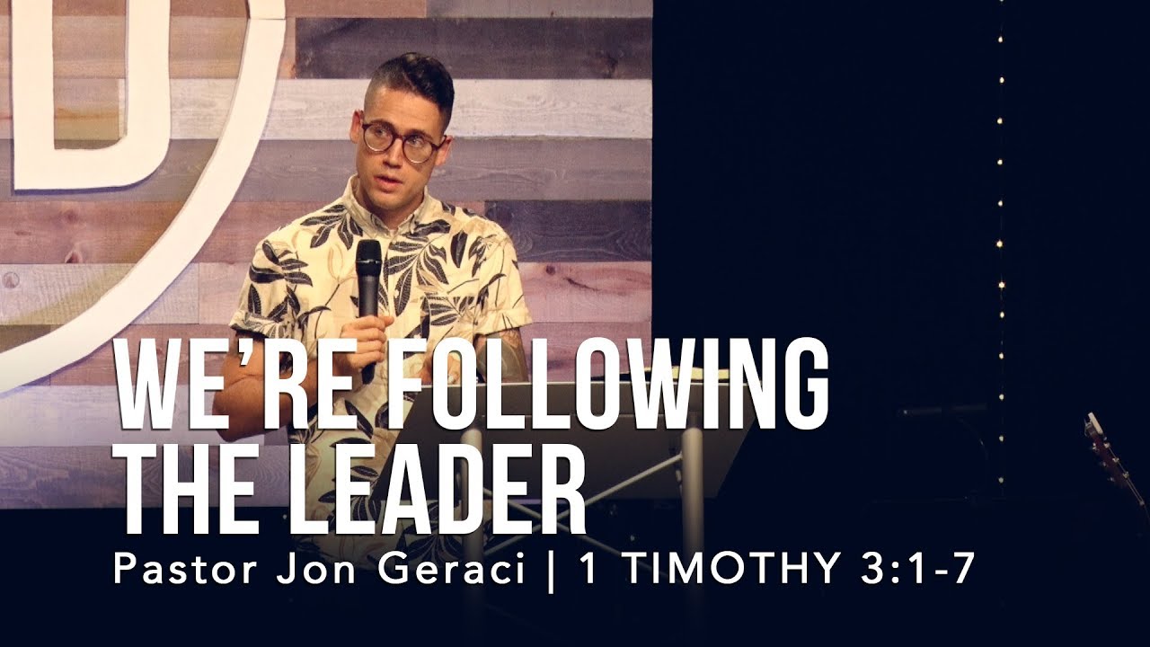 1 Timothy 3:1-7, We’re Following The Leader