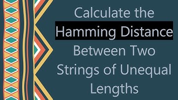 Calculate the Hamming Distance Between Two Strings of Unequal Lengths