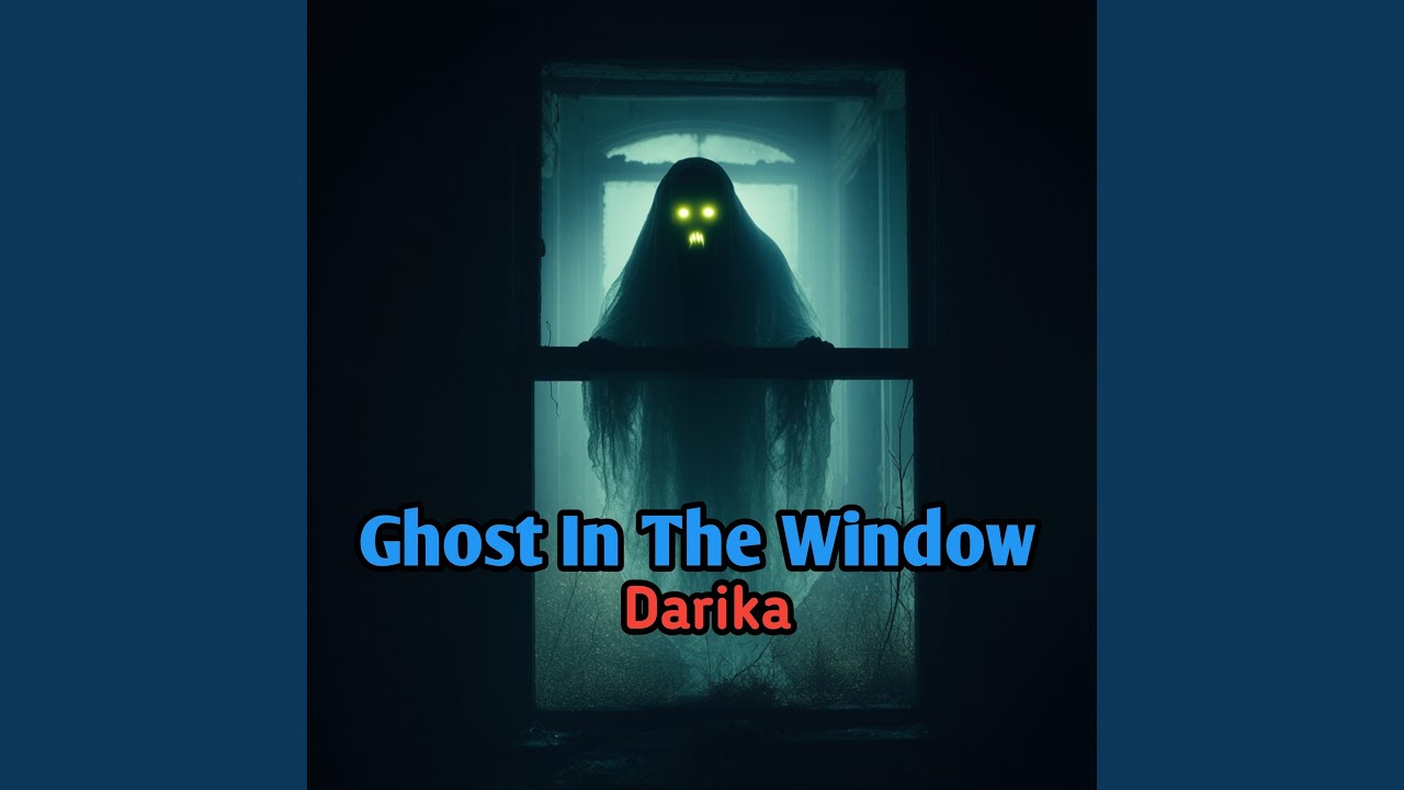 Ghost In The Window - YouTube