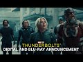 Marvel's Thunderbolts* | Buy It on Digital July 1 and Own It On Blu-Ray July 29