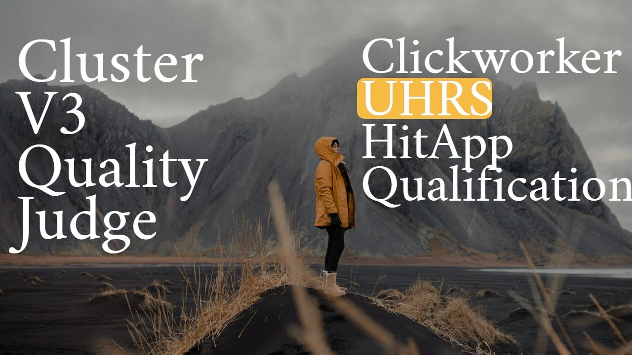 ClusterV3 Quality Judge - UHRS Hitapp qualification test solution. Work from home. Make money online