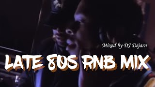 LATE 80s RNB MIX - YOU READY 😉