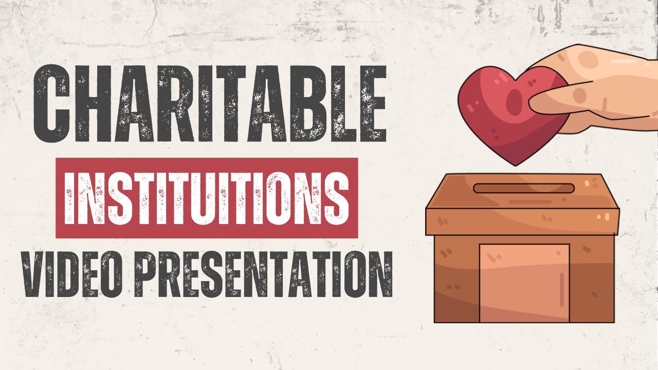 TAX 667 | VIDEO PRESENTATION | CHARITABLE INSTITUTIONS