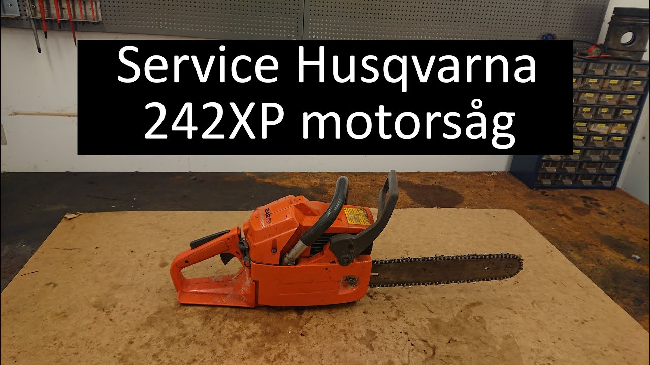 Service av Husqvarna 242XP motorsåg YouTube