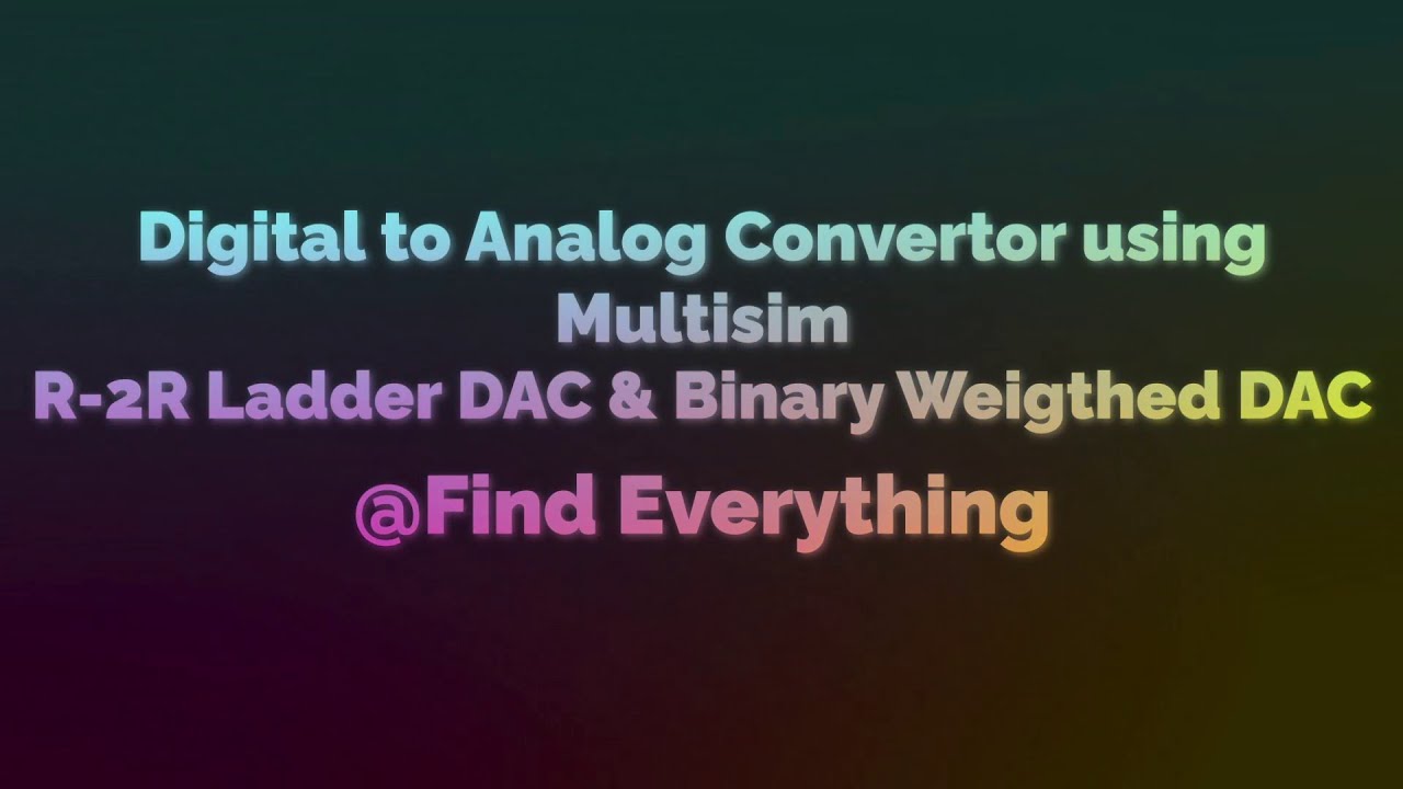 Digital to Analog Convertor || R-2R DAC|Binary Weighted DAC || USING ...