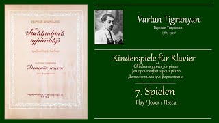 Tigranyan - Kinderspiele Für Klavier - 7. Spielen Play Jouer Пьеса