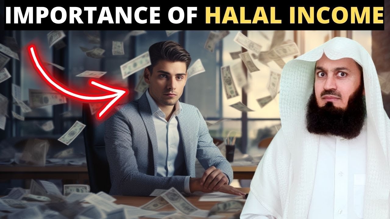 WHAT IS THE IMPORTANCE OF EARNING HALAL MONEY? YouTube