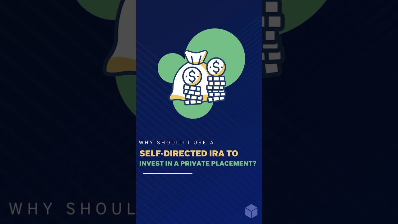 Maximize returns and control your investments: Self-directed IRAs are ideal for private placements, say experts.