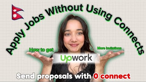 How to Send Proposals on Upwork Without Connects / Upwork Tutorials /Nepal