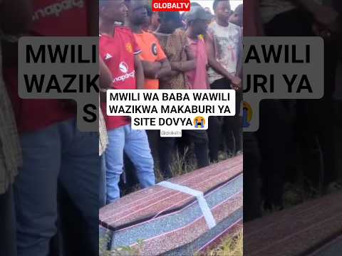 MWILI WA BABA WAWILI WAZIKWA MAKABURI YA SITE DOVYA Breaking Globaltv Tanzania Polisi Shorts