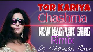Kariya Chashma New Nagpuri Song Dj Khagesh Mix