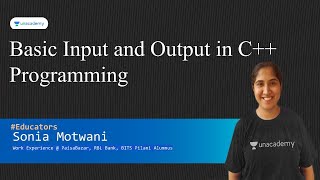 Basic Input & Output in C++ Programming | Sonia Motwani