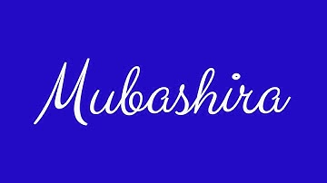 Learn how to Sign the Name Mubashira Stylishly in Cursive Writing