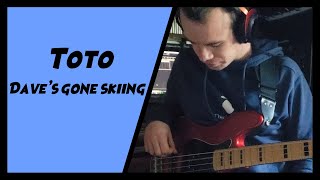 Bass Cover Toto - Daves Gone Skiing
