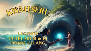 Legenda Putri Arum & Ki Pande Gelang❗Asal Usul Kota Pandeglang | Cerita Rakyat Banten