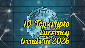  10  Top crypto currency trends in 2026 