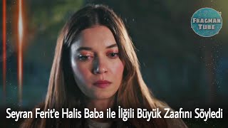 Seyran Ferit'e Halis Baba ile İlğili Büyük Zaafını Söyledi