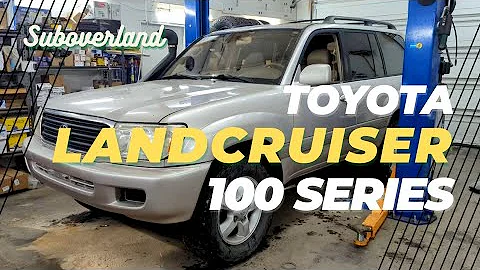 Toyota Land Cruiser 100 series | SUBOVERLAND