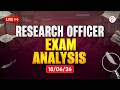 RESEARCH OFFICER EXAM ANALYSIS 18/06/2026 | RESEARCH OFFICER EXAM
