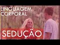 Linguagem Corporal da Sedução 1 - Fazendo Contato