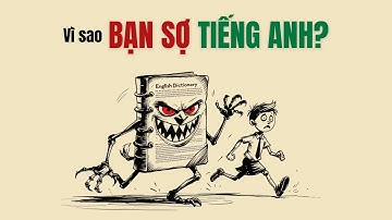 Vì sao não bạn ghét Tiếng Anh (Và cách khắc phục)