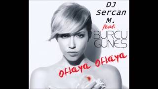 Burcu Günes-Oflaya Oflaya (DJ Sercan M)