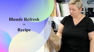 Blonde Refresh  Before & After + Coloring Formula
