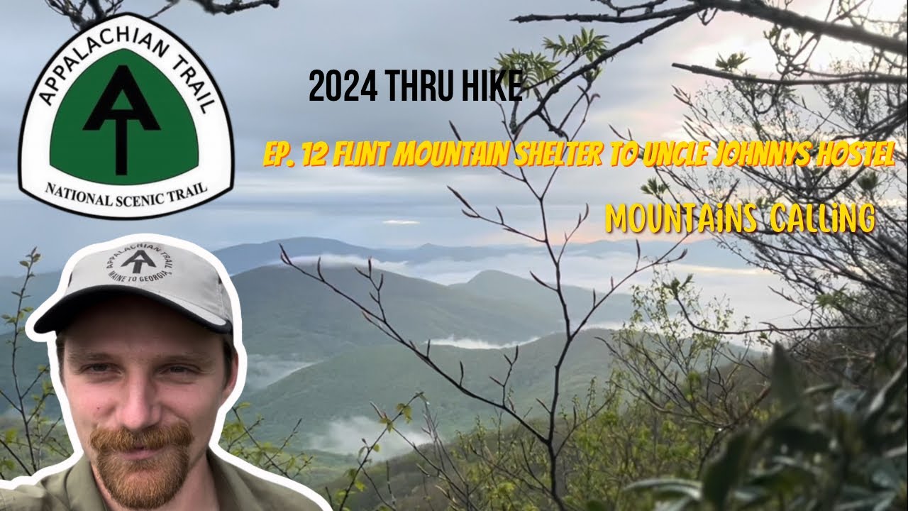 Appalachian Trail Thru Hike Ep. 12 | Flint Mountain Shelter to Uncle Johnny’s Hostel