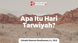What is Tarwiyah Day? - Ustadz Maman Rosdiawan, Lc, M A