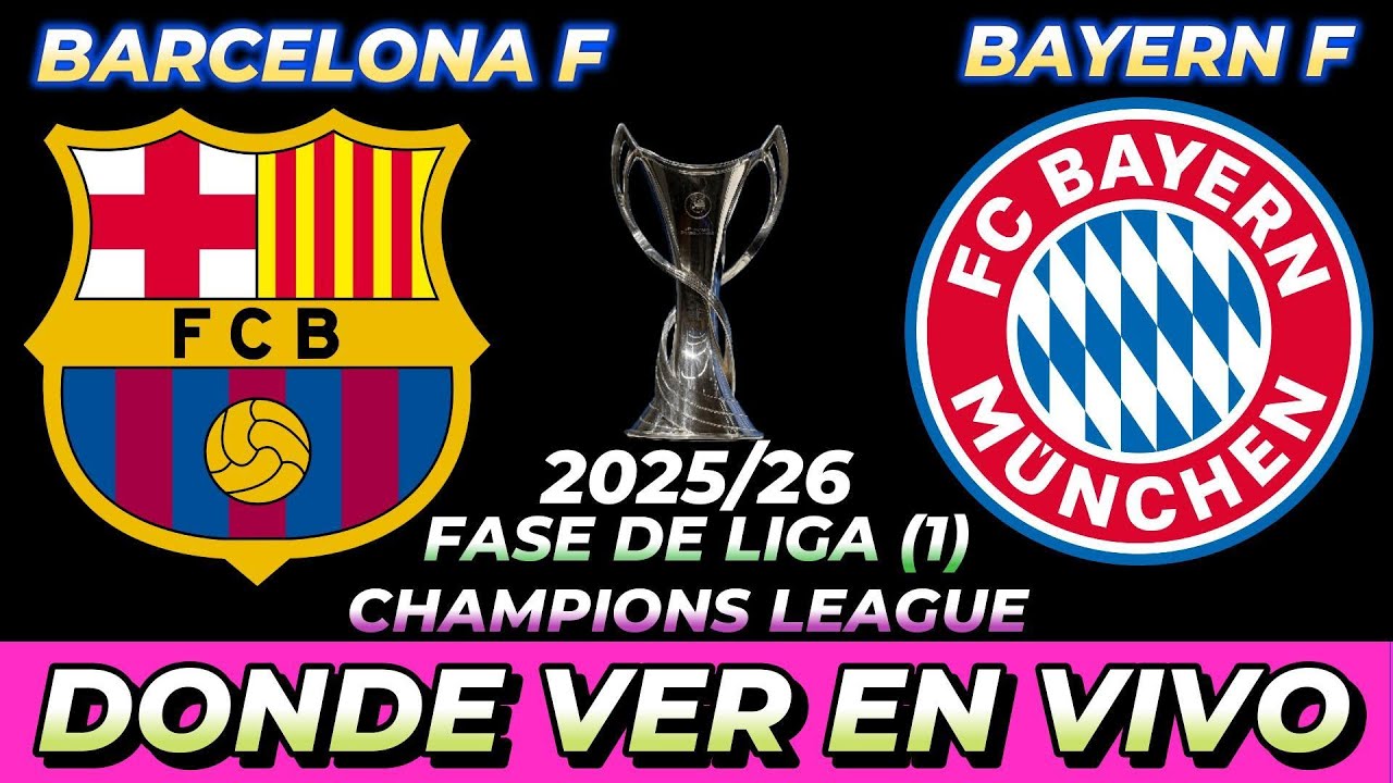 BARCELONA VS BAYERN MÚNICH FEMENINO DÓNDE VER EN VIVO FECHA HORA ...
