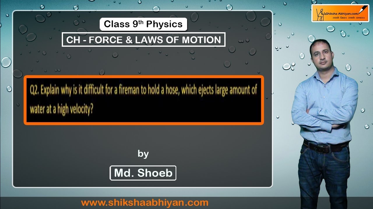 Q2 Explain why is it difficult for a fireman to hold a hose? YouTube