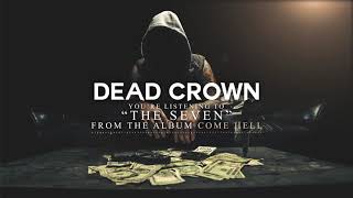 Dead Crown - The Seven (Official Audio)